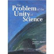 The Problem of the Unity of Science: Proceedings of the Annual Meeting of the International Academy of the Philosophy of Science, Copenhagen-Aarhus, Denmark, 31 May-3 June 2000