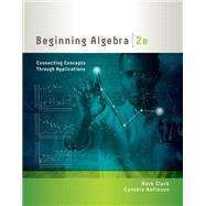 Beginning Algebra: Connecting Concepts through Applications