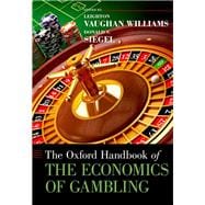 The Oxford Handbook of the Economics of Gambling