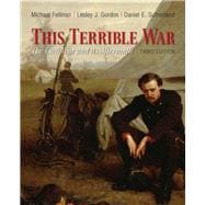 This Terrible War   The Civil War and Its Aftermath