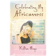 Celebrating My Africanness