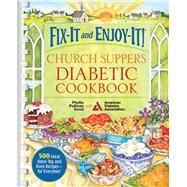 Fix-It and Enjoy-It! Church Suppers Diabetic Cookbook