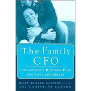 The Family CFO The Couple's Business Plan for Love and Money
