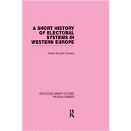 A Short History of Electoral Systems in Western Europe