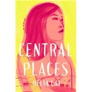 Central Places A Novel