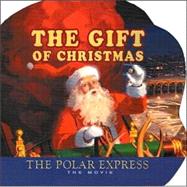 The Gift of Christmas: The Polar Express: The Movie
