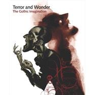 Terror & Wonder: The Gothic Imagination