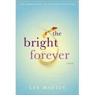 Bright Forever : A Novel