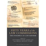 Fifty Years of the Law Commissions The Dynamics of Law Reform