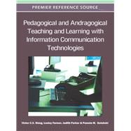 Pedagogical and Andragogical Teaching and Learning With Information Communication Technologies