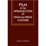 Film at the Intersection of High and Mass Culture
