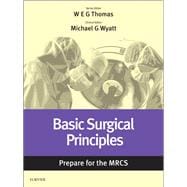 Basic Surgical Principles: Prepare for the MRCS