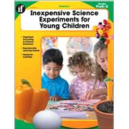 Inexpensive Science Experiments for Young Children, Grades PreK-K