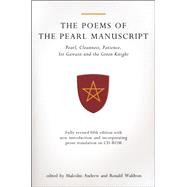 The Poems of the Pearl Manuscript Pearl, Cleanness, Patience, Sir Gawain and the Green Knight