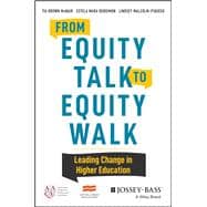 From Equity Talk to Equity Walk Expanding Practitioner Knowledge for Racial Justice in Higher Education