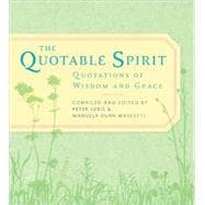 The Quotable Spirit Quotations of Wisdom and Grace