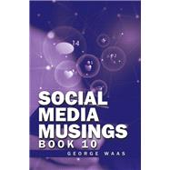 SOCIAL MEDIA MUSINGS