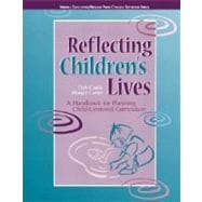 Reflecting Children's Lives: A Handbook for Planning Child-Centered Curriculum (Redleaf Press Series)