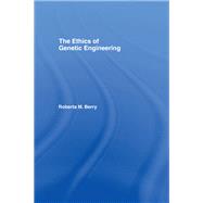 The Ethics of Genetic Engineering