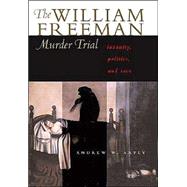 The William Freeman Murder Trial
