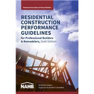 Residential Construction Performance Guidelines, Contractor Reference, Sixth Edition