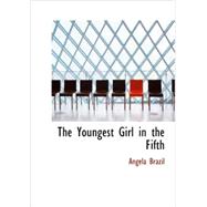 Youngest Girl in the Fifth : A School Story