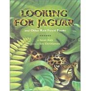 Looking for Jaguar and Other Rain Forest Poems