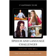 Speech and Language Challenges The Ultimate Teen Guide