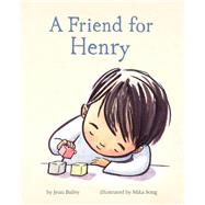 A Friend for Henry (Books About Making Friends, Children's Friendship Books, Autism Awareness Books for Kids)