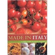 Made in Italy : A Cook's Guide to Italian Ingredients