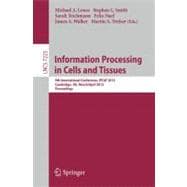 Information Processing in Cells and Tissues: 9th International Conference, IPCAT 2012, Cambridge, UK, March 31 - April 2, 2012, Proceedings
