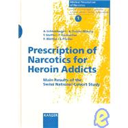 Prescription of Narcotics for Heroin Addicts: Main Result of the Swiss National Cohort Study