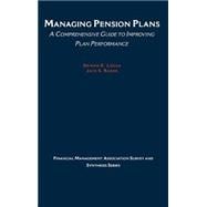 Managing Pension Plans A Comprehensive Guide to Improving Plan Performance