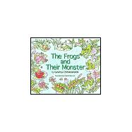 The Frogs and Their Monster