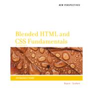 New Perspectives on Blended HTML and CSS Fundamentals: Introductory, 3rd ed.