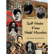 Quilt Stories From Stadel Mountain