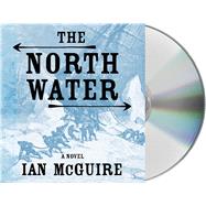 The North Water A Novel