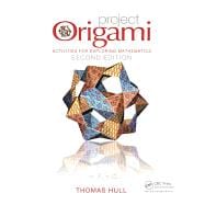 Project Origami: Activities for Exploring Mathematics, Second Edition