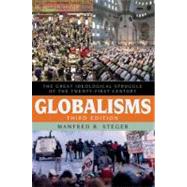 Globalisms : The Great Ideological Struggle of the Twenty-First Century