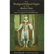 The Theological-Political Origins of the Modern State