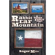 Rabbit Ear Mountain A Texas Family Saga