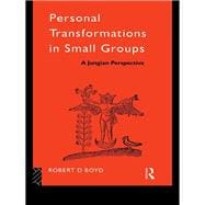 Personal Transformations in Small Groups: A Jungian Perspective