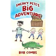 Sneaky Pete’s Big Adventure