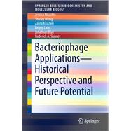 Bacteriophage Applications - Historical Perspective and Future Potential