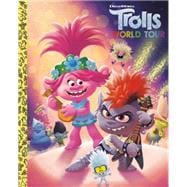 Trolls World Tour Big Golden Book (DreamWorks Trolls World Tour)