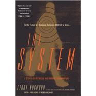 The System A Story Of Intrigue And Market Domination