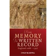 From Memory to Written Record England 1066 - 1307
