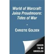 World of Warcraft: Jaina Proudmoore: Tides of War