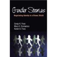 Gender Stories: Negotiating Identity in a Binary World