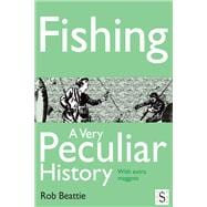 Fishing: A Very Peculiar History™